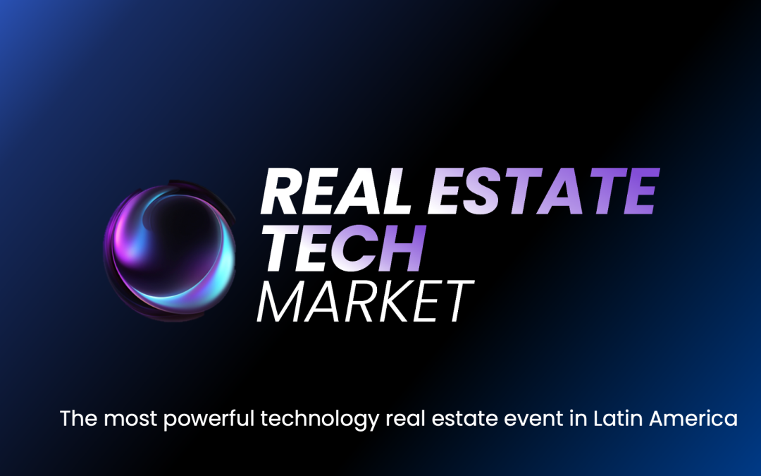 El Evento de Real Estate y Tecnología más potente de América Latina